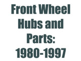 Front Wheel Hub and Parts 80-97 Dana 50IFS